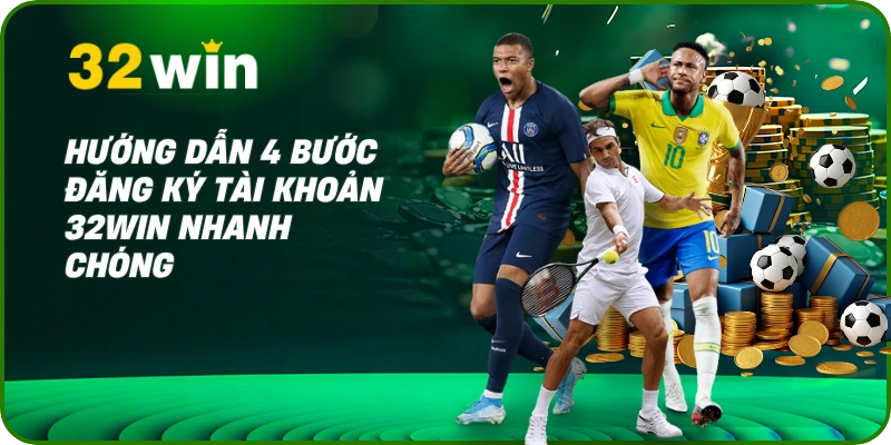 Hướng dẫn đăng ký 32Win - 4 Bước Tạo Tài Khoản Nhanh 2 Hướng dẫn 4 bước đăng ký tài khoản 32Win nhanh chóng